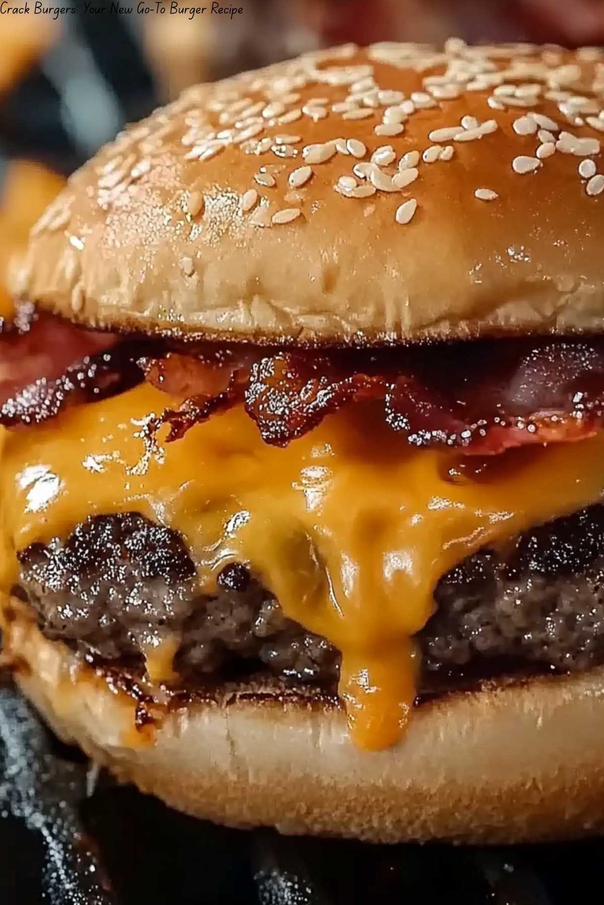 Crack Burgers: Your New Go-To Burger Recipe